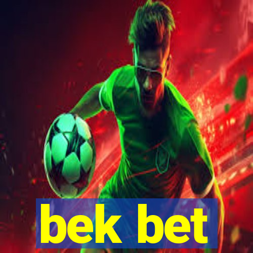 bek bet